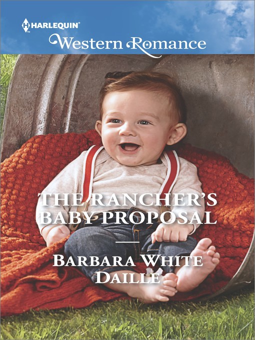 Title details for The Rancher's Baby Proposal by Barbara White Daille - Available